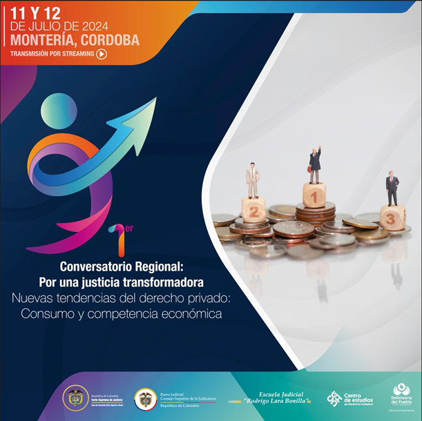 1° Conversatorio regional “Por una justicia transformadora - Nuevas tendencias del derecho privado: Consumo y competencia económica”
