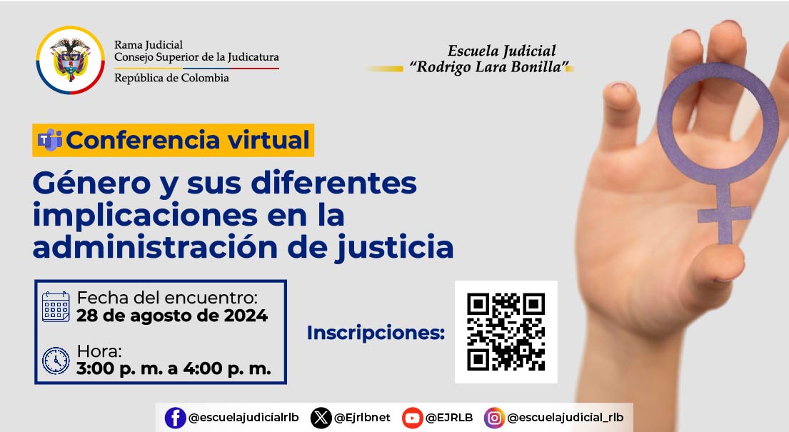 Invitación 28 de agosto - Conferencia Virtual: Género y sus diferentes implicaciones en la administración de justicia