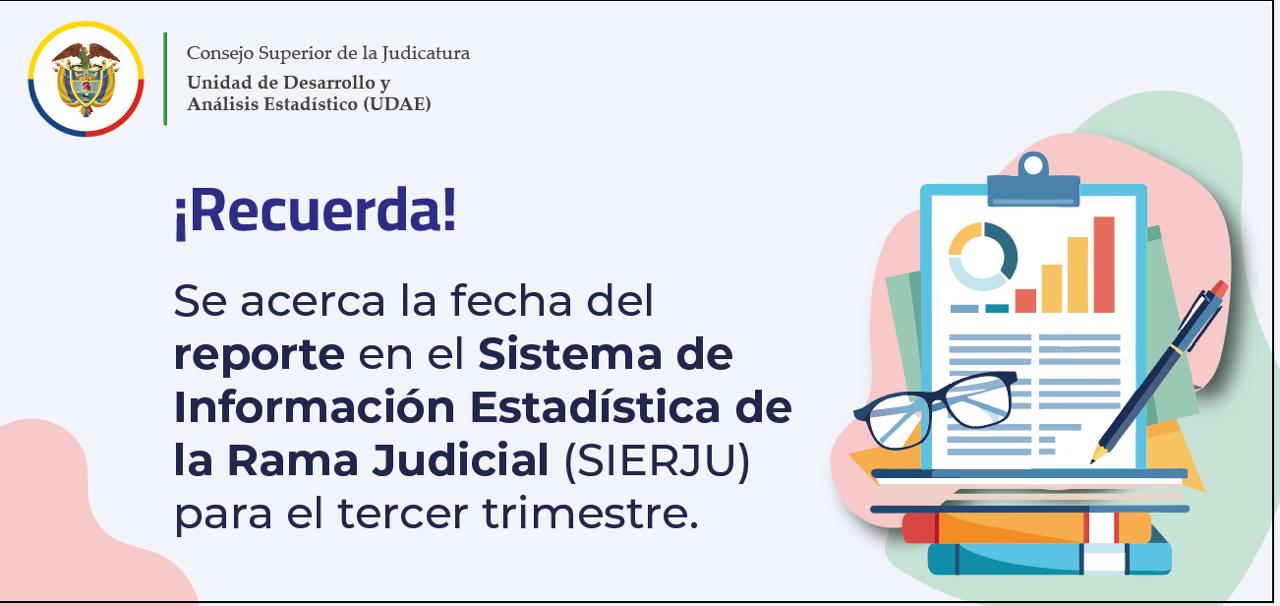 A partir del 1 de octubre se abre el periodo de reporte en el Sistema de Información Estadística de la Rama Judicial (SIERJU)