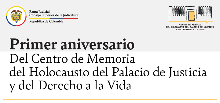 Centro de Memoria del Holocausto del Palacio de Justicia y del Derecho a la Vida cumple su primer año de funcionamiento