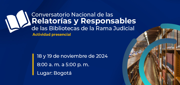 Conversatorio de Relatorías y Bibliotecas Judiciales