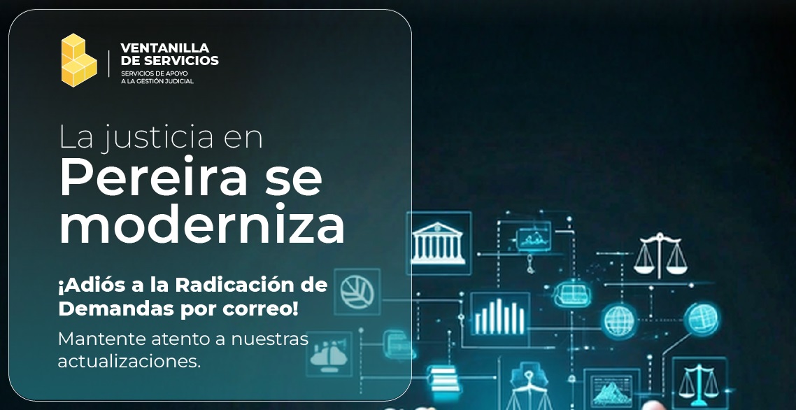 La Justicia en Pereira se Moderniza