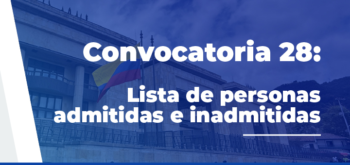 Consejo Superior de la Judicatura publica listados de aspirantes admitidos e inadmitidos de la Convocatoria 28