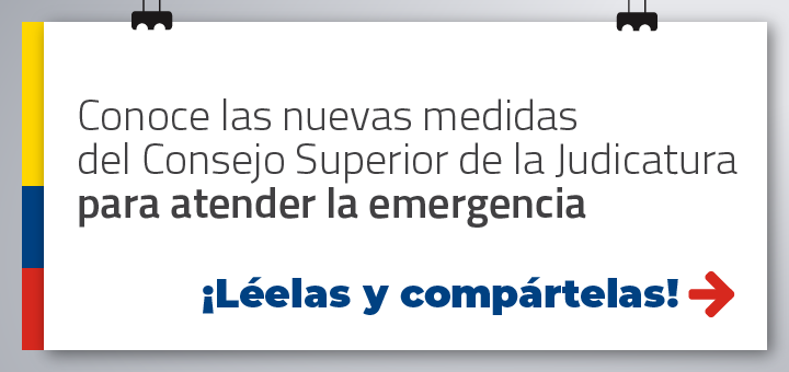 Consejo Superior de la Judicatura prorroga suspensión de términos y fortalece medidas de apoyo judicial y psicosocial para servidoras y servidores en regiones afectadas por el terremoto