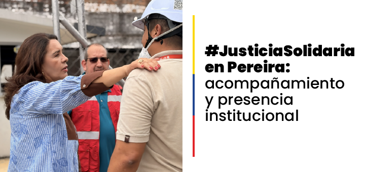 Consejo Superior de la Judicatura hace presencia en Pereira, una de las ciudades afectadas por el terremoto